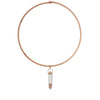 Tipped Collar- Clear Quartz/ Rose Gold